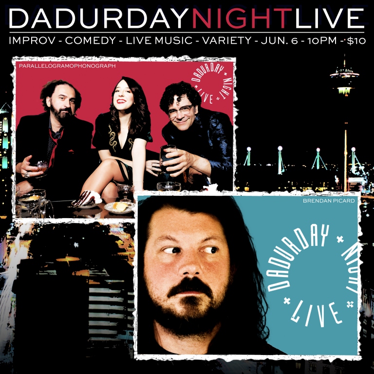 Saturday June 6th - Dadurday Night Live