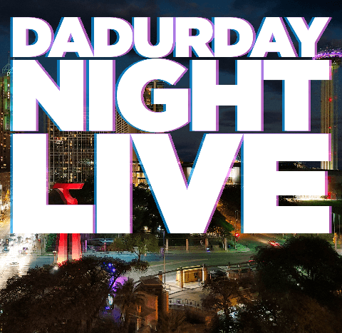 Saturday June 1st - Dadurday Night Live