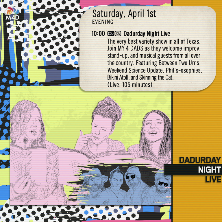 Saturday April 1st - Dadurday Night Live